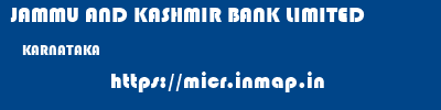 JAMMU AND KASHMIR BANK LIMITED  KARNATAKA     micr code